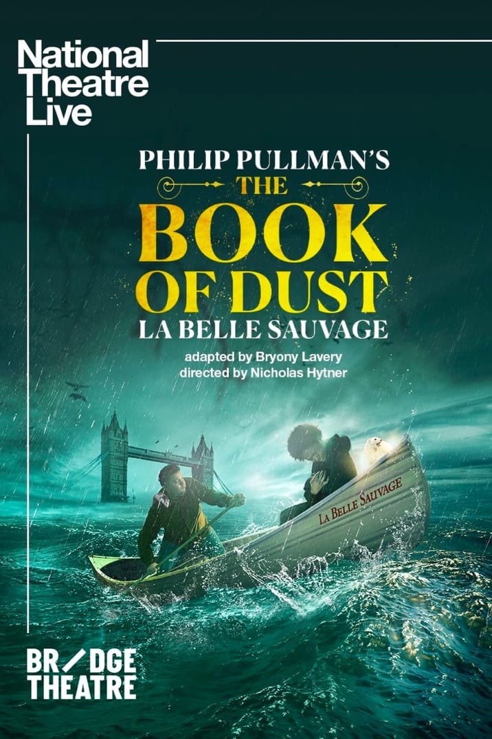 National Theatre Live: The Book of Dust - La Belle Sauvage